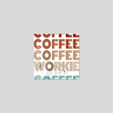 Coffee workie and more coffee - Sticker by Kodie JamesZielke